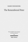 The Remembered Peter : in Ancient Reception and Modern Debate - Book