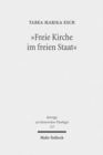 "Freie Kirche im freien Staat" : Das Kirchenpapier der FDP im kirchenpolitischen Kontext der Jahre 1966 bis 1974 - Book
