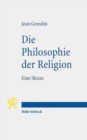 Die Philosophie der Religion : Eine Skizze - Book
