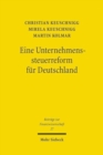 Eine Unternehmenssteuerreform fur Deutschland : UEbergangsszenarien und langfristige Wachstumseffekte - Book