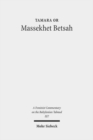 Massekhet Betsah : Volume II/7. Text, Translation, and Commentary - Book