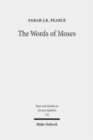 The Words of Moses : Studies in the Reception of Deuteronomy in the Second Temple Period - Book