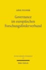 Governance im europaischen Forschungsforderverbund : Eine rechtswissenschaftliche Analyse der Forschungspolitik und Forschungsforderung im Mehrebenensystem - Book