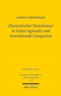 'Okonomischer Patriotismus' in Zeiten regionaler und internationaler Integration : Zur Problematik staatlicher Aufsicht uber grenzuberschreitende Unternehmensubernahmen - Book