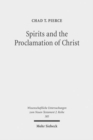 Spirits and the Proclamation of Christ : 1 Peter 3:18-22 in Light of Sin and Punishment Traditions in Early Jewish and Christian Literature - Book