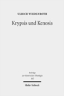 Krypsis und Kenosis : Studien zu Thema und Genese der Tubinger Christologie im 17. Jahrhundert - Book