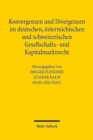 Konvergenzen und Divergenzen im deutschen, osterreichischen und schweizerischen Gesellschafts- und Kapitalmarktrecht - Book