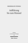 Aufklarung bis zum Himmel : Emanuel Swedenborg im Kontext der Theologie und Philosophie des 18. Jahrhunderts - Book