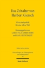 Das Zeitalter von Herbert Giersch : Wirtschaftspolitik fur eine offene Welt - Book
