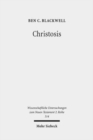 Christosis : Pauline Soteriology in Light of Deification in Irenaeus and Cyril of Alexandria - Book