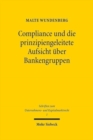 Compliance und die prinzipiengeleitete Aufsicht uber Bankengruppen - Book
