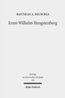Ernst Wilhelm Hengstenberg : Ein Beitrag zur Erforschung des kirchlichen Konservatismus im Preussen des 19. Jahrhunderts - Book