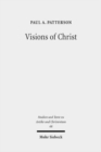 Visions of Christ : The Anthropomorphite Controversy of 399 CE - Book