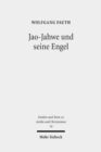 Jao-Jahwe und seine Engel : Jahwe-Appellationen und zugehorige Engelnamen in griechischen und koptischen Zaubertexten - Book