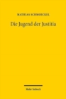 Die Jugend der Justitia : Archaologie der Gerechtigkeit im Prozessrecht der Patristik - Book