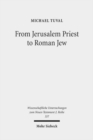 From Jerusalem Priest to Roman Jew : On Josephus and the Paradigms of Ancient Judaism - Book