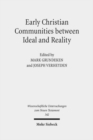 Early Christian Communities Between Ideal and Reality - Book