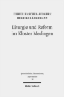 Liturgie und Reform im Kloster Medingen : Edition und Untersuchung des Propst-Handbuchs Oxford, Bodleian Library, MS. Lat. liturg. e. 18 - Book