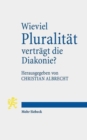 Wieviel Pluralitat vertragt die Diakonie? - Book