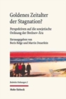 Goldenes Zeitalter der Stagnation? : Perspektiven auf die sowjetische Ordnung der Breznev-Ara - Book