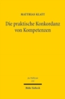 Die praktische Konkordanz von Kompetenzen : Entwickelt anhand der Jurisdiktionskonflikte im europaischen Grundrechtsschutz - Book