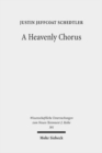 A Heavenly Chorus : The Dramatic Function of Revelation's Hymns - Book