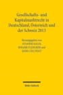 Gesellschafts- und Kapitalmarktrecht in Deutschland, Osterreich und der Schweiz 2013 - Book