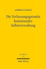 Die Verfassungsgarantie kommunaler Selbstverwaltung : Eine dogmatische Rekonstruktion - Book