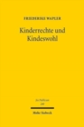 Kinderrechte und Kindeswohl : Eine Untersuchung zum Status des Kindes im Offentlichen Recht - Book