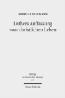 Luthers Auffassung vom christlichen Leben - Book