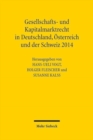 Gesellschafts- und Kapitalmarktrecht in Deutschland, Osterreich und der Schweiz 2014 - Book
