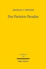 Das Parteien-Paradox : Ein Beitrag zur Bestimmung des Verhaltnisses von Demokratie und Parteien - Book