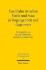 Eisenbahn zwischen Markt und Staat in Vergangenheit und Gegenwart - Book