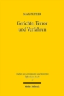 Gerichte, Terror und Verfahren : Eine rechtsvergleichende Untersuchung zur Gewahrleistung justizieller Grundrechte anhand verfassungsgerichtlicher und hochstrichterlicher Rechtsprechung in Deutschland - Book
