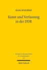 Kunst und Verfassung in der DDR : Kunstfreiheit in Recht und Rechtswirklichkeit - Book