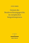 Grenzen des Bundesverfassungsgerichts im europaischen Integrationsprozess - Book