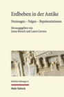 Erdbeben in der Antike : Deutungen - Folgen - Reprasentationen - Book
