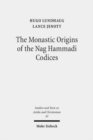 The Monastic Origins of the Nag Hammadi Codices - Book