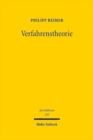 Verfahrenstheorie : Ein Versuch zur Kartierung der Beschreibungsangebote fur rechtliche Verfahrensordnungen - Book