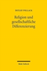 Religion und gesellschaftliche Differenzierung : Studien zum religioesen Wandel in Europa und den USA III - Book