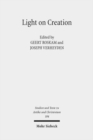 Light on Creation : Ancient Commentators in Dialogue and Debate on the Origin of the World - Book