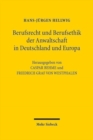 Berufsrecht und Berufsethik der Anwaltschaft in Deutschland und Europa - Book