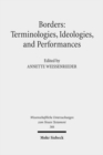 Borders: Terminologies, Ideologies, and Performances - Book