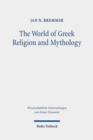The World of Greek Religion and Mythology : Collected Essays II - Book