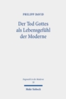 Der Tod Gottes als Lebensgefuhl der Moderne : Geschichte, Deutung und Kritik eines Krisenphanomens - Book