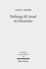 Defining All-Israel in Chronicles : Multi-levelled Identity Negotiation in Late Persian-Period Yehud - Book