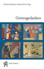 Gottesgedanken : Erkenntnis, Eschatologie und Ethik in Religionen der Spatantike und des fruhen Mittelalters - Book