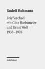 Briefwechsel mit Gotz Harbsmeier und Ernst Wolf : 1933-1976 - Book