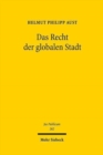 Das Recht der globalen Stadt : Grenzuberschreitende Dimensionen kommunaler Selbstverwaltung - Book