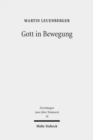 Gott in Bewegung : Religions- und theologiegeschichtliche Beitrage zu Gottesvorstellungen im alten Israel - Book